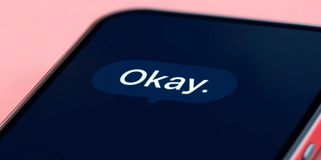 A lonely 'Okay' text message on a phone screen, feeling incomplete.